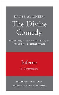 The Divine Comedy, I. Inferno, Vol. Part 2: Commentary