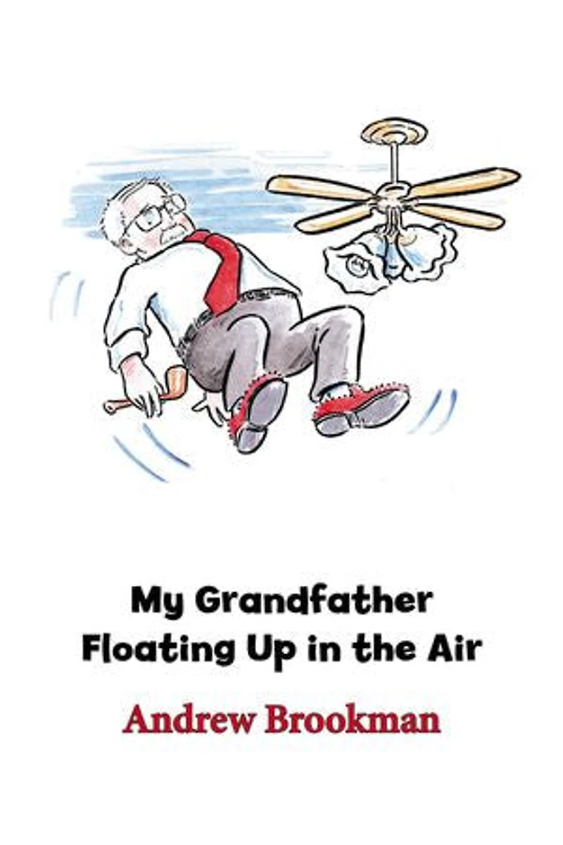 My Grandfather Floating Up In the Air