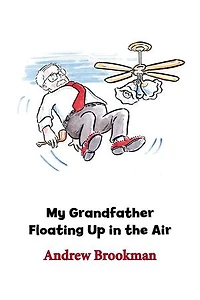 My Grandfather Floating Up In the Air