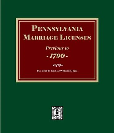 Pennsylvania Marriage Licenses Previous to 1790