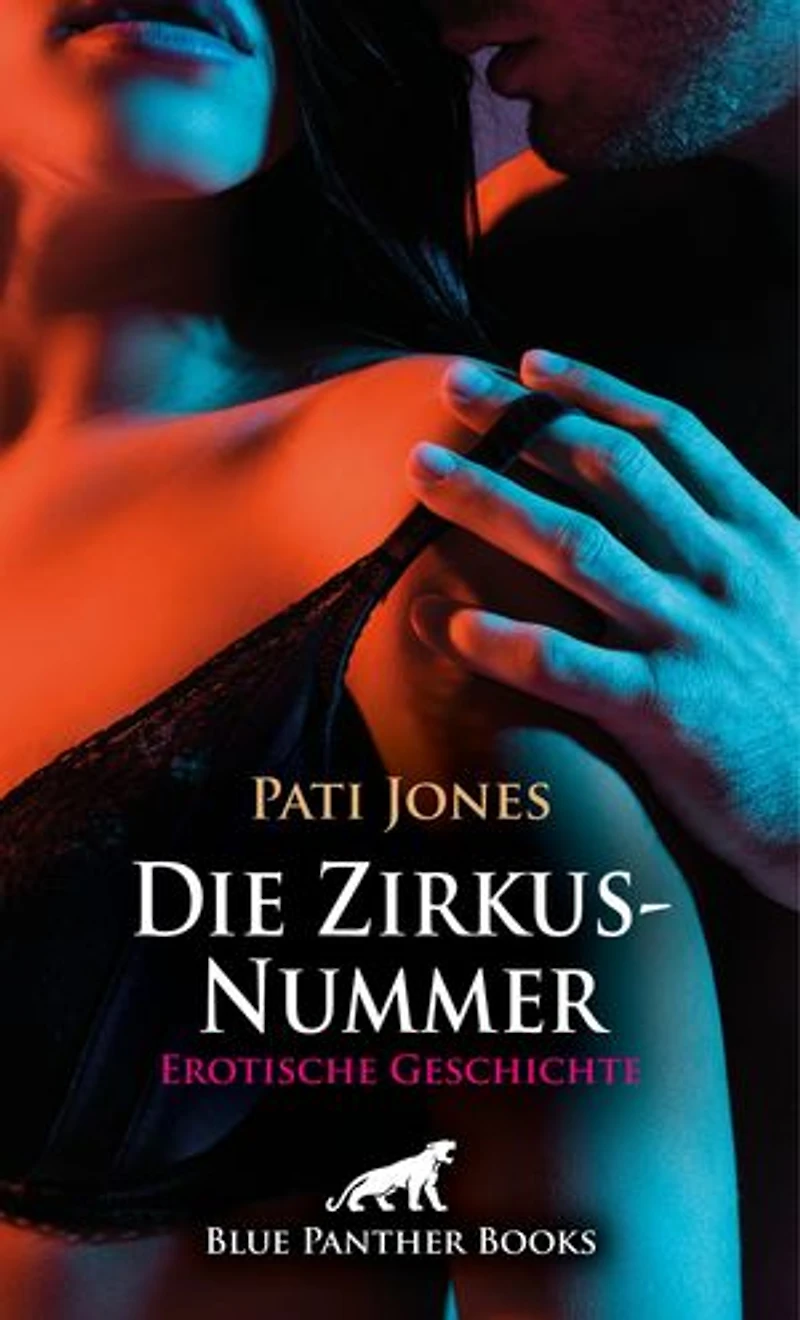 Die Zirkus-Nummer | Erotische Geschichte: Schwindelerregende Geilheit ...