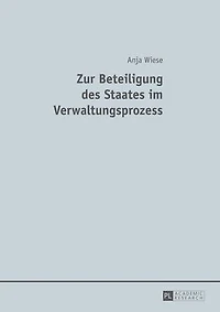 Zur Beteiligung des Staates im Verwaltungsprozess