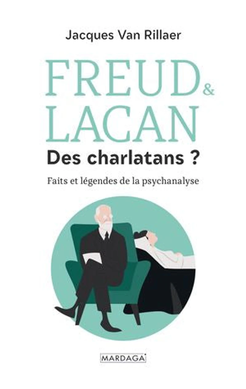 Freud & Lacan, des charlatans ?: faits et légendes de la psychanalyse