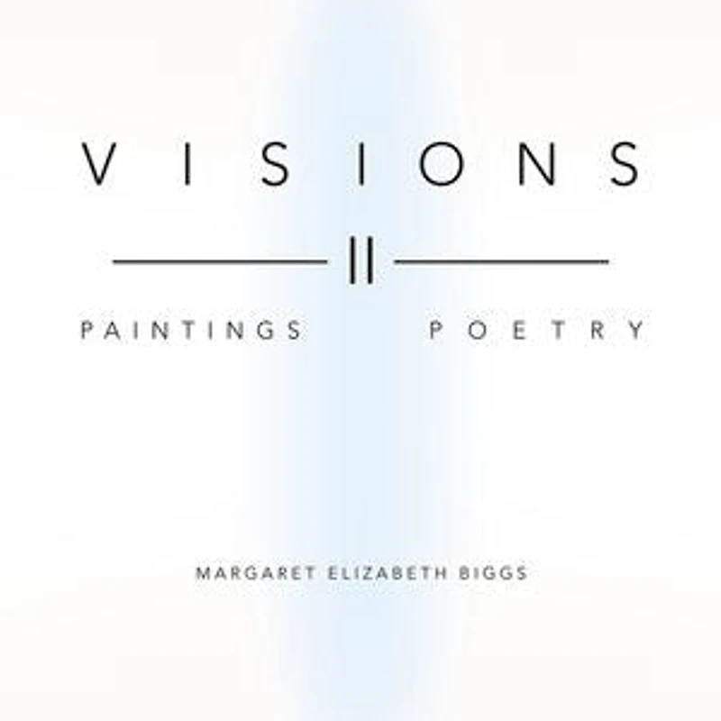 Visions II: Paintings Poetry