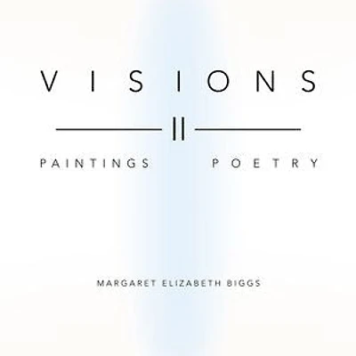 Visions II: Paintings Poetry