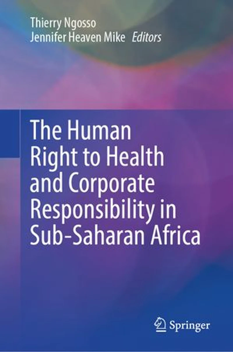 The Human Right to Health and Corporate Responsibility Sub-Saharan Africa