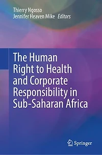 The Human Right to Health and Corporate Responsibility Sub-Saharan Africa