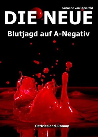 Die Neue: Blutjagd auf A-Negativ