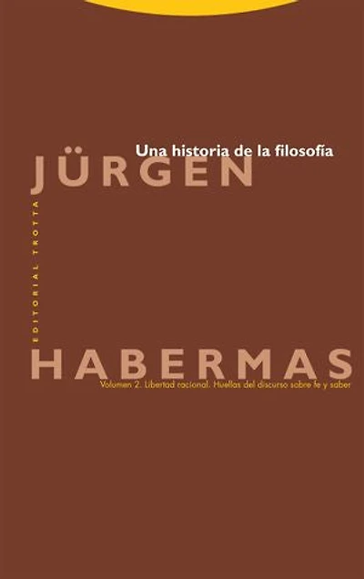Una historia de la filosofía (Vol. 2): Libertad racional. Huellas del discurso sobre fe y saber