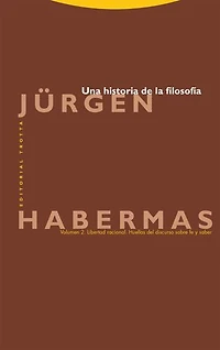Una historia de la filosofía (Vol. 2): Libertad racional. Huellas del discurso sobre fe y saber