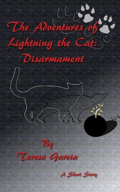 The Adventures of Lightning the Cat: Disarmament: The Adventures of Lightning the Cat, #3