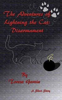 The Adventures of Lightning the Cat: Disarmament: The Adventures of Lightning the Cat, #3