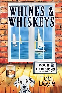 Whines & Whiskeys: Pour Decisions, #3