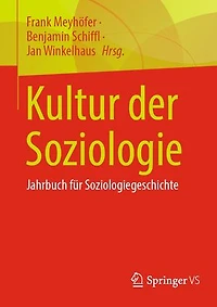 Kultur der Soziologie: Jahrbuch für Soziologiegeschichte