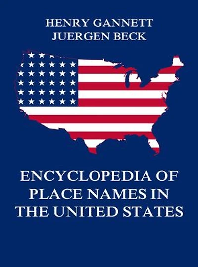 Encyclopedia of Place Names the United States