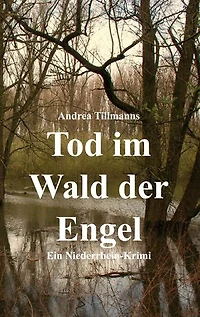Tod im Wald der Engel: Ein Neuss-Krimi