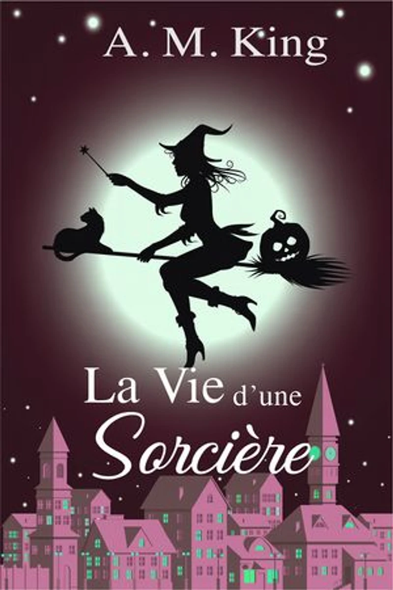 La Vie d'une Sorcière (Les Mystères Cosy des Sœurs Summer, Tome 2)