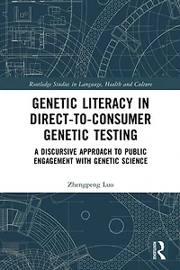 Genetic Literacy Direct-to-Consumer Testing: A Discursive Approach to Public Engagement with Science