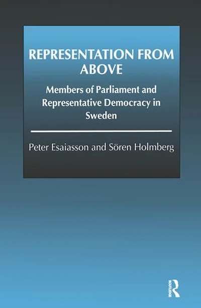 Representation From Above: Members Of Parliament And Representative Democracy Sweden