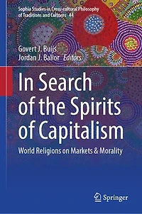Search of the Spirits Capitalism: World Religions on Markets and Morality