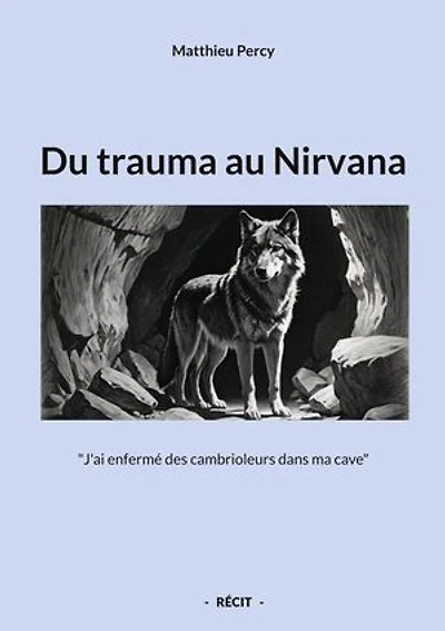 Du trauma au Nirvana: "J'ai enfermé des cambrioleurs dans ma cave"