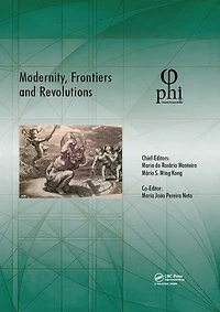 Modernity, Frontiers and Revolutions: Proceedings of the 4th International Multidisciplinary Congress (PHI 2018), October 3-6, 2018, S. Miguel, Azores, Portugal