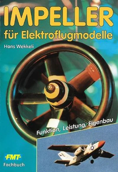 Impeller für Elektroflugmodelle: Funktion, Leistung, Eigenbau