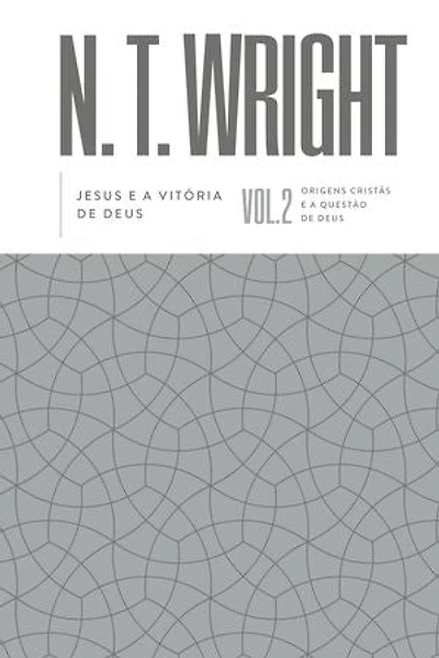 Jesus e a vitória de Deus – Volume 2 da série Origens Cristãs e a Questão de Deus