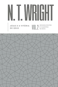 Jesus e a vitória de Deus – Volume 2 da série Origens Cristãs e a Questão de Deus