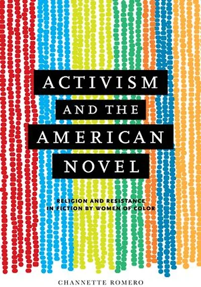 Activism and the American Novel: Religion and Resistance in Fiction by Women of Color