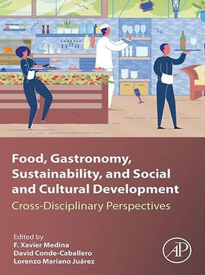 Food, Gastronomy, Sustainability, and Social Cultural Development: Cross-Disciplinary Perspectives