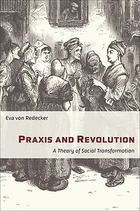 Praxis and Revolution: A Theory of Social Transformation