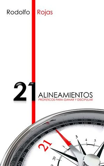 Los 21 Alineamientos Profeticos para Ganar y Discipular