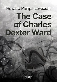 The Case of Charles Dexter Ward