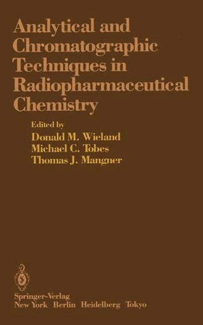 Analytical and Chromatographic Techniques Radiopharmaceutical Chemistry