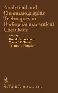 Analytical and Chromatographic Techniques Radiopharmaceutical Chemistry