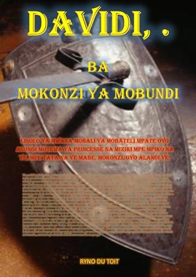 Davidi, . ba Mokonzi ya Mobundi: Lisolo ya mwana mobali ya mobateli mpate oyo alongi motema ya princesse na miziki mpe mpiko na ye, mpe tata na ye mabe, Mokonzi, oyo alandi ye.