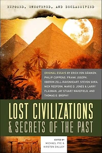 Exposed, Uncovered, & Declassified: Lost Civilizations Secrets of the Past