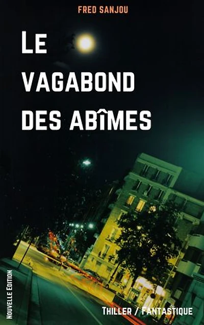 Le Vagabond des Abîmes: Chronique des enfants du destin