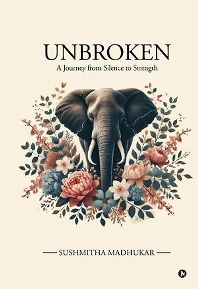 Unbroken: A Journey from Silence to Strength