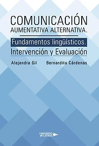 Comunicación Aumentativa Alternativa. Fundamentos lingüísticos.: Intervención y Evaluación