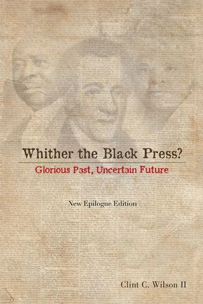 Whither the Black Press?: Glorious Past, Uncertain Future