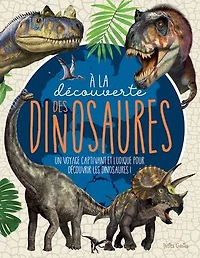 À la découverte des dinosaures: Un voyage captivant et ludique pour découvrir les dinosaures!