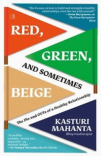 Red, Green, and Sometimes Beige: The Ins and Outs of a Healthy Relationship
