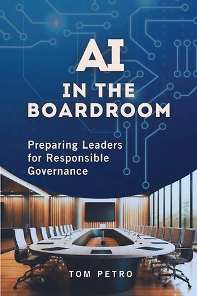 AI the Boardroom: Preparing Leaders for Responsible Governance