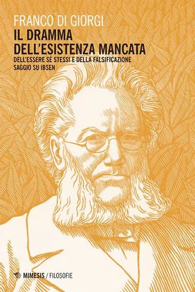 Il dramma dell’esistenza mancata: Dell’essere sé stessi e della falsificazione
