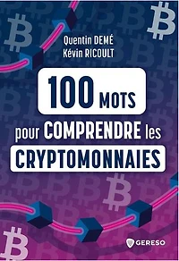 100 mots pour comprendre les cryptomonnaies