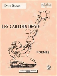 Les caillots de vie: (Poèmes)