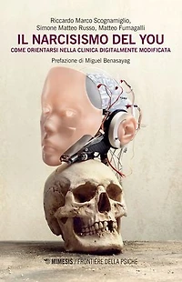 Il narcisismo del You: Come orientarsi nella clinica digitalmente modificata