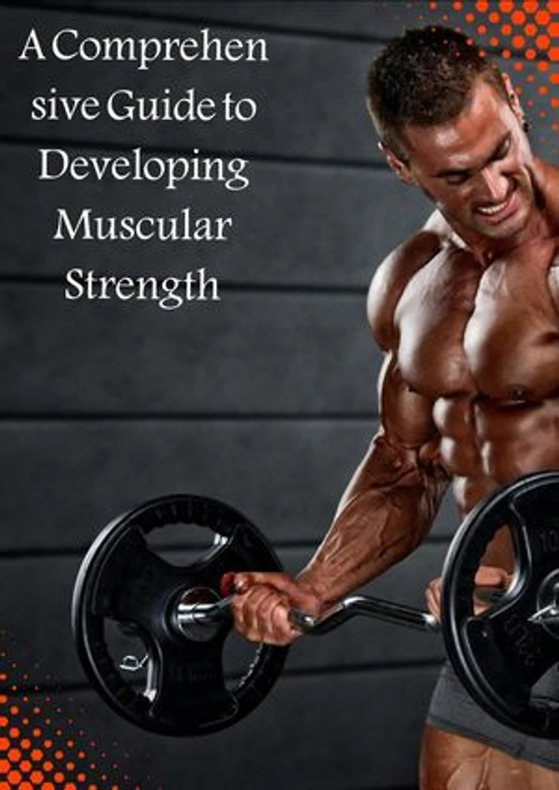 A Comprehensive Guide to Achieving Muscle Strength and Reducing Body Fat